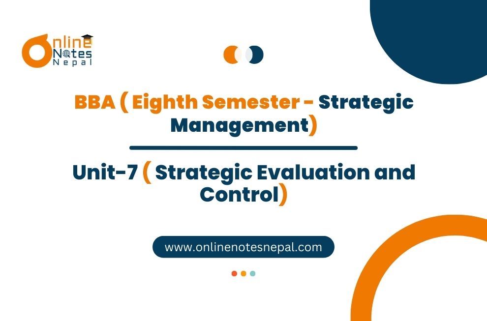 Unit 7: Strategic Evaluation and Control - Strategic Management | Eight Semester Photo